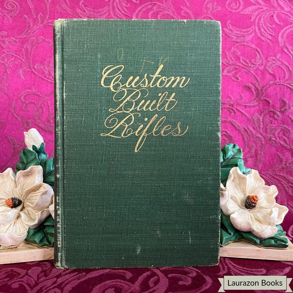 1949 Custom Built Rifles by Richard F. Simmons, Illustrated Vintage Book